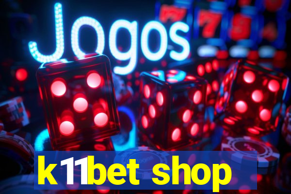 k11bet shop